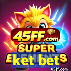 ket bet